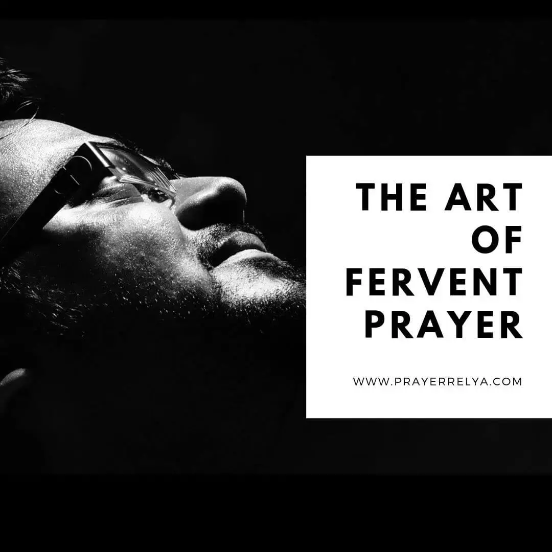 What Is Fervent Prayer? - The Prayer Relay Movement